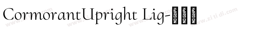 CormorantUpright Lig字体转换 CormorantUpright Lig字体转换